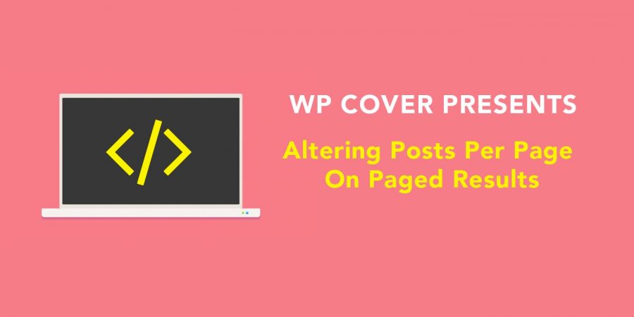 WP Query – Alternative Number Of Posts On Paged Results Featured Image