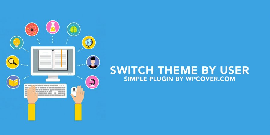 Switch Active WordPress Theme For Specific User Featured Image